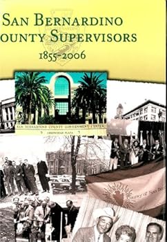 Hardcover San Bernardino County Supervisors 1855-2006 Book