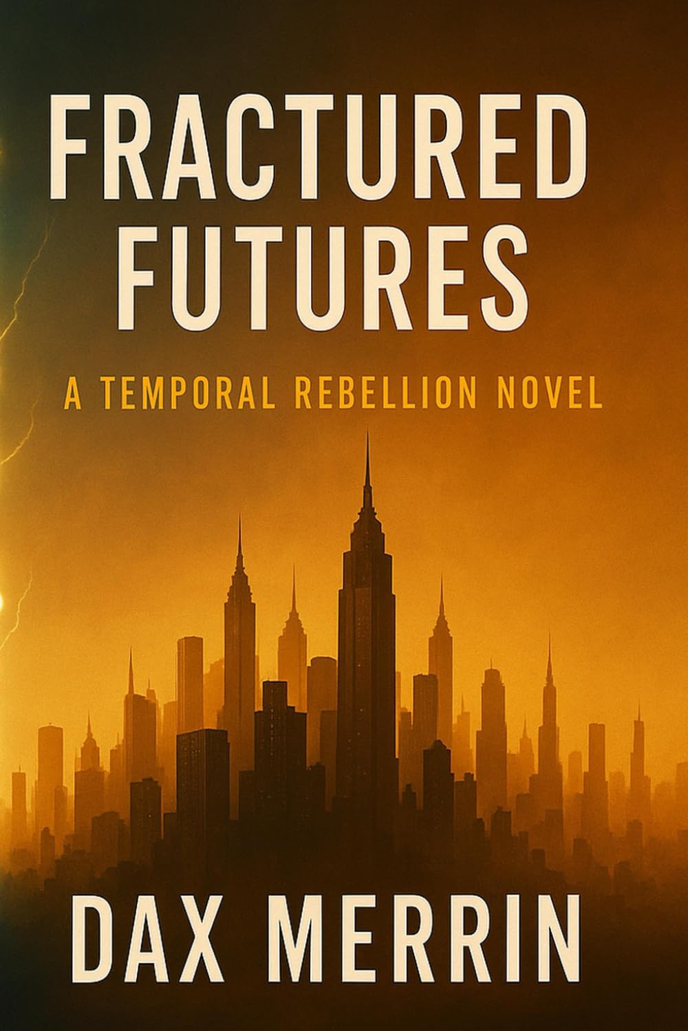 Fractured Futures: 1 (Temporal Rebellion)
