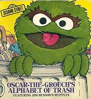 Oscar-the-Grouch's Alphabet of Trash B000WWSGQQ Book Cover