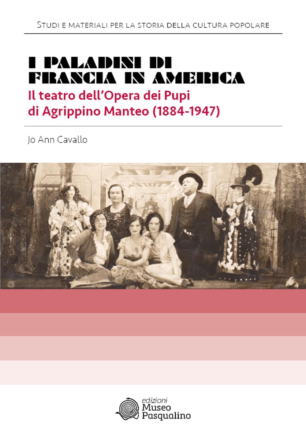 I Paladini Di Francia In America. Il Teatro Dell’Opera Dei Pupi Di Agrippino Manteo (1884-1947) - 4