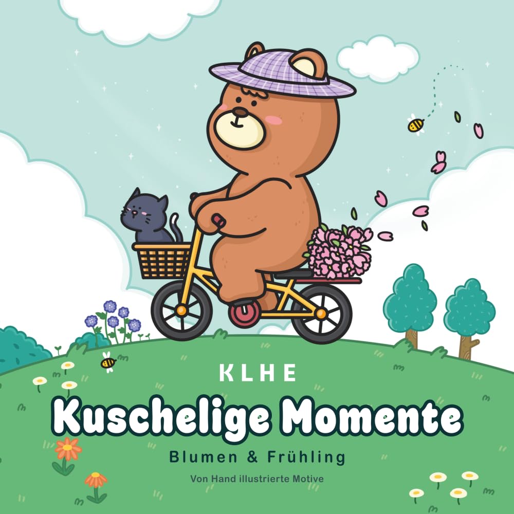 Kuschelige Momente Blumen & Frühling Ausmalbuch: Frühlings-Ausmalbuch für Erwachsene – Blumen, Natur & ruhige Szenen zum Entspannen, Abschalten & ... Ausmalbuch) (Kuschelige Momente zum ausmalen)