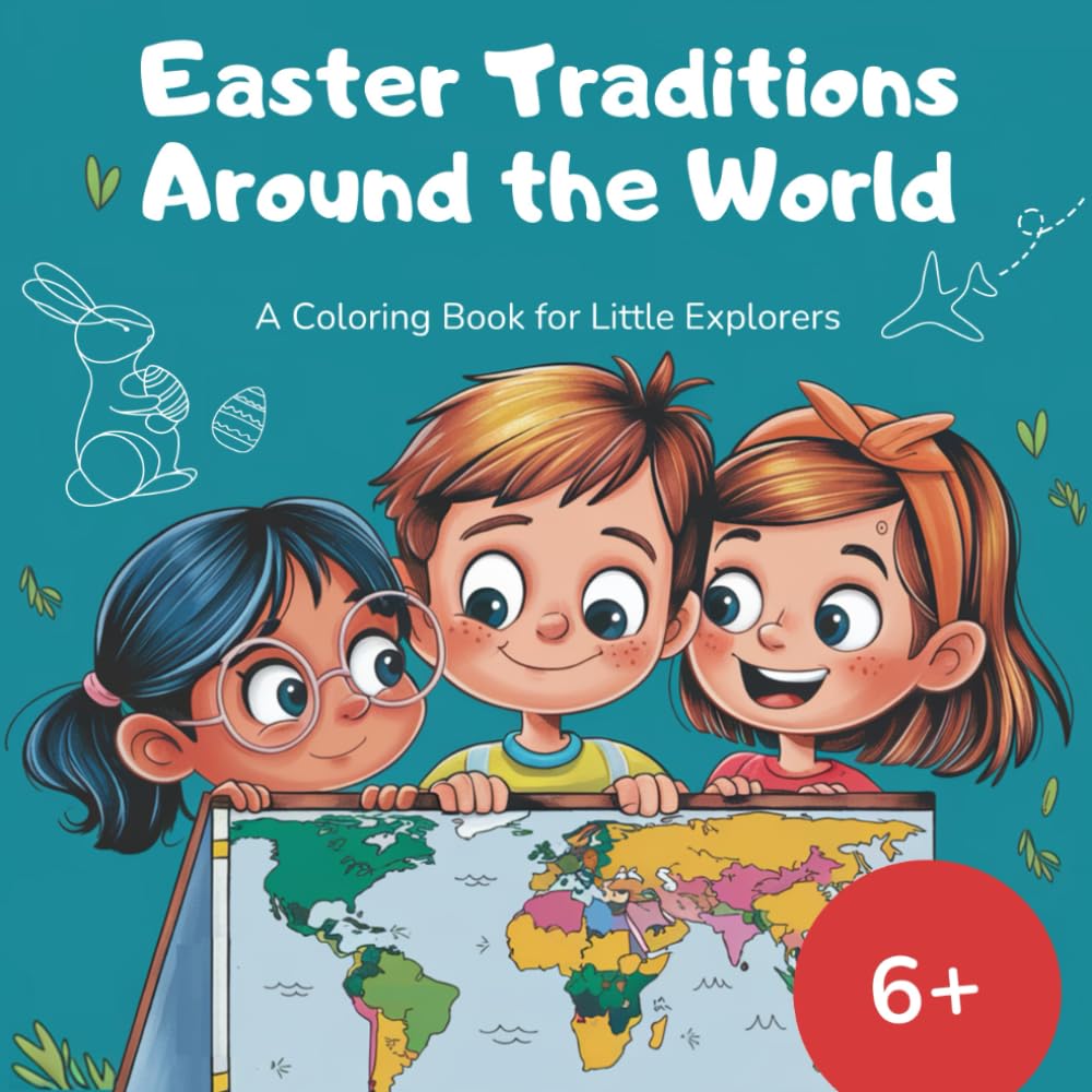 Easter Traditions Around the World - A Coloring Book for Explorers - from age 6 and up: 50 Easter Traditions from 50 Countries
