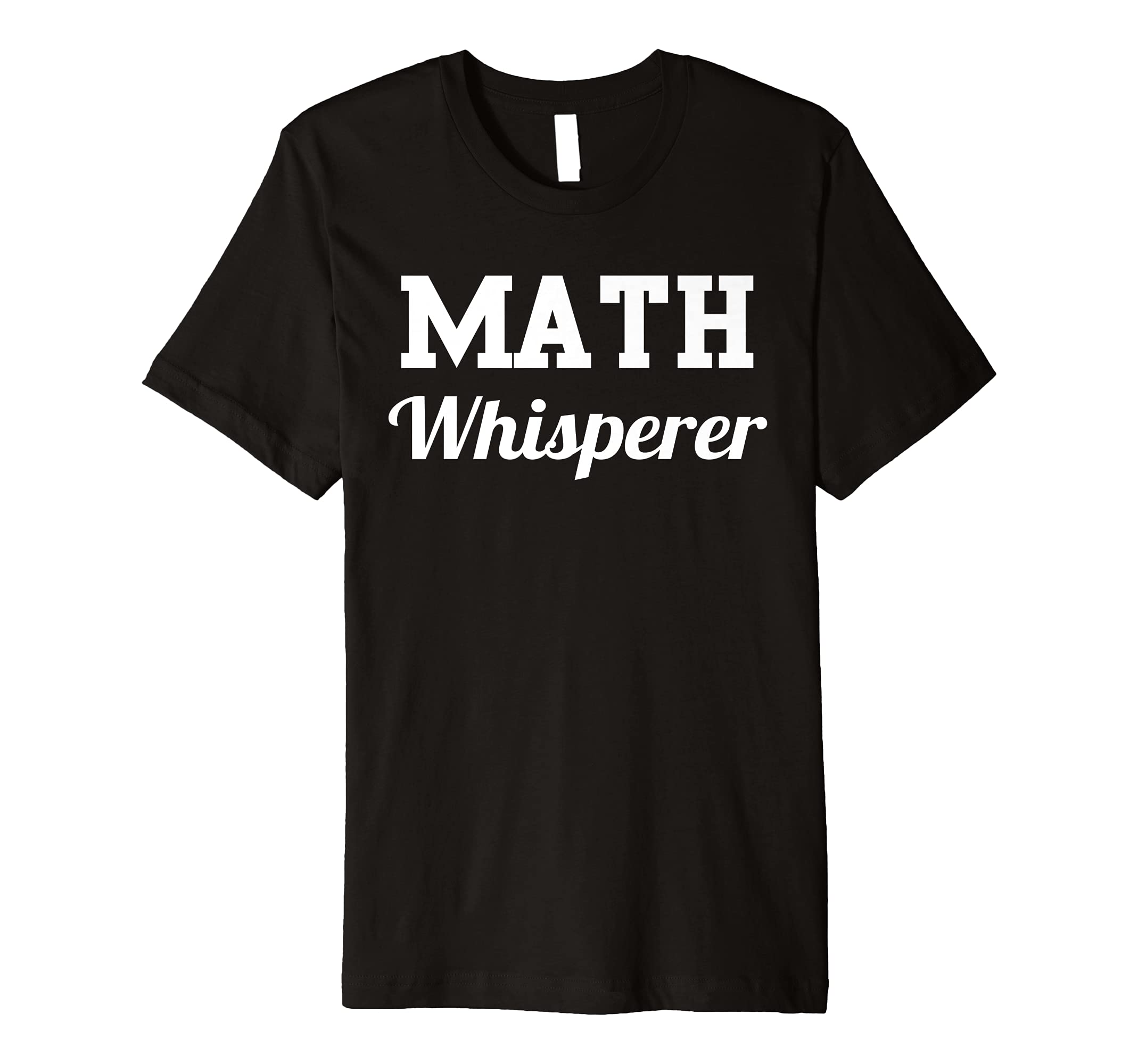 Math Whisperer T-Shirt