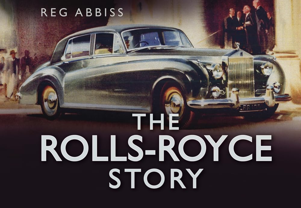 The Rolls-Royce Story (The Story Series)