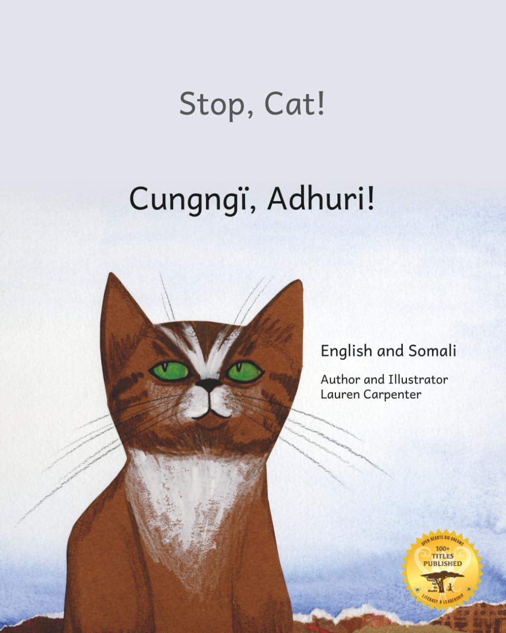 Stop, Cat!: The Mischievous Explorer in English and Anuak