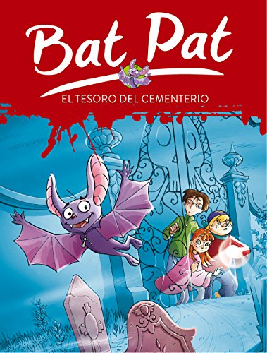 Bat Pat 1: el tesoro del cementerio (Serie Bat Pat) Bat Pat 1: el tesoro del cementerio (Serie Bat Pat)