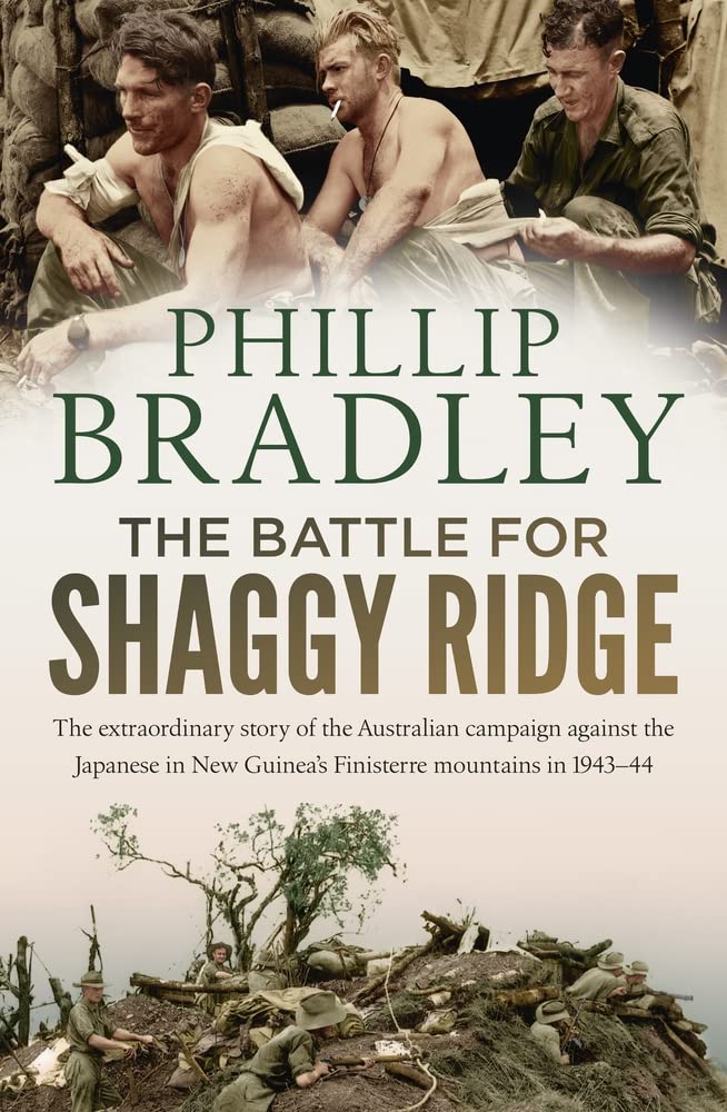 Allen & Unwin The Battle for Shaggy Ridge: The Extraordinary Story of the Australian Campaign