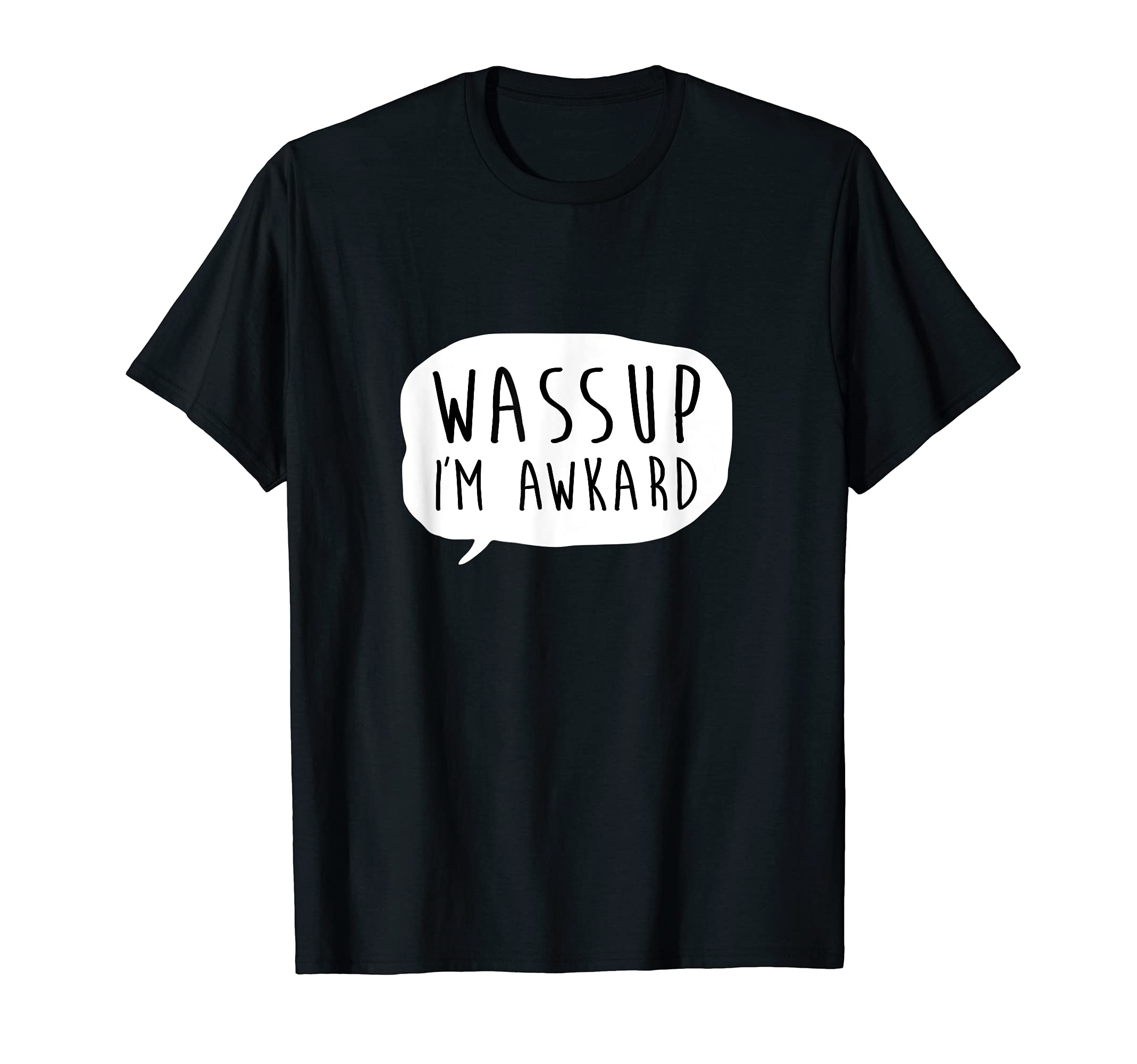 Buddy Plush T-ShirtsWassup I'm Awkward Hi Sup Greetings Weird Funny Gift T-Shirt