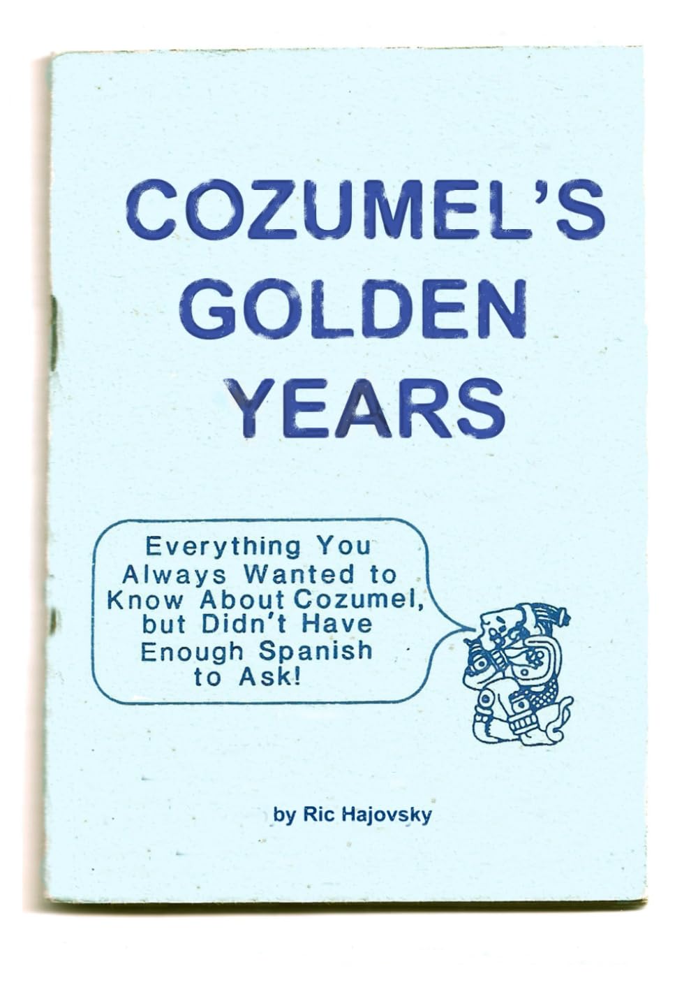 Cozumel's Golden Years: Black and White paperback edition