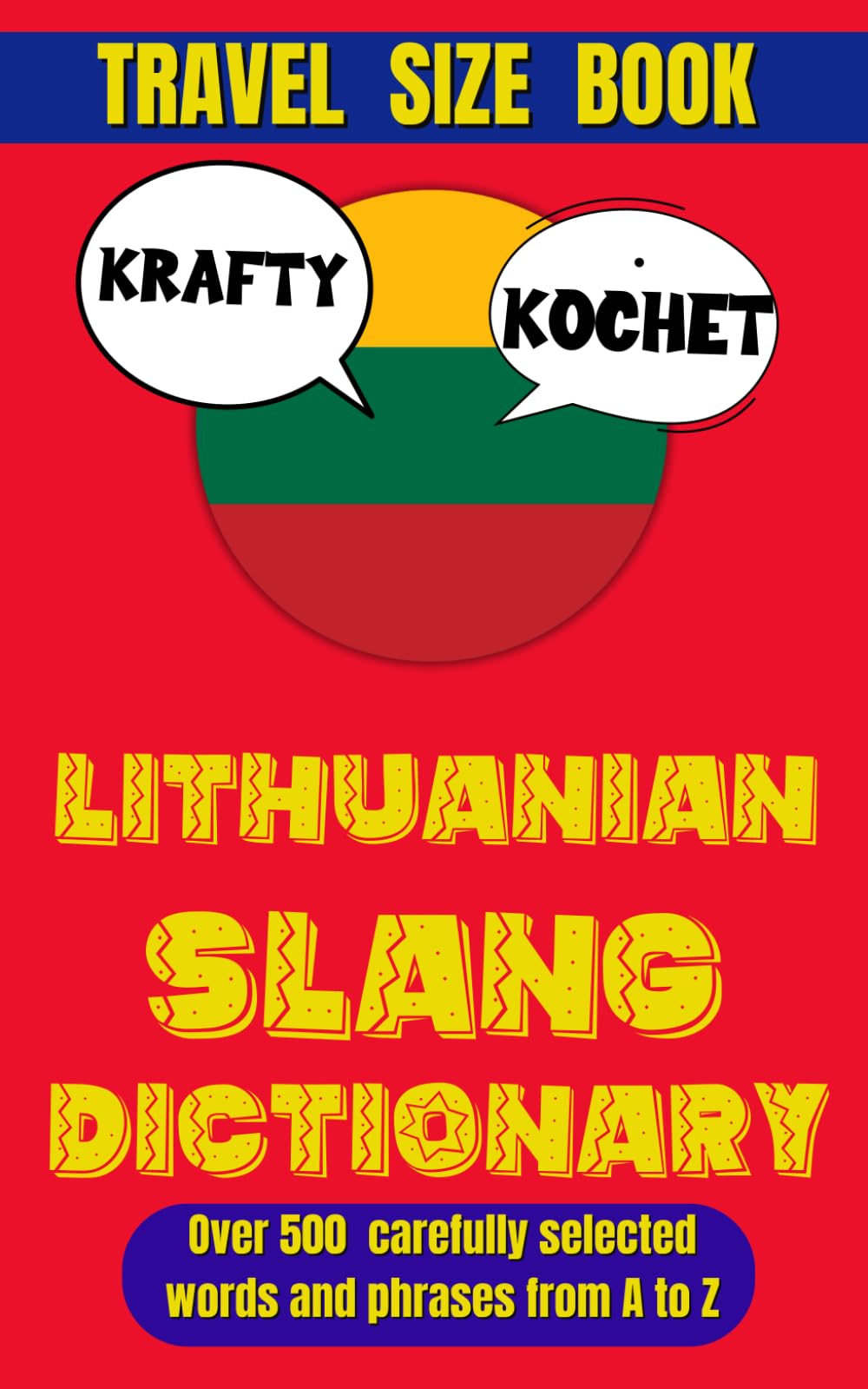 Lithuanian Slang Expressions: The Ultimate Guide to Lithuania’s Unfiltered Language (Slang World)