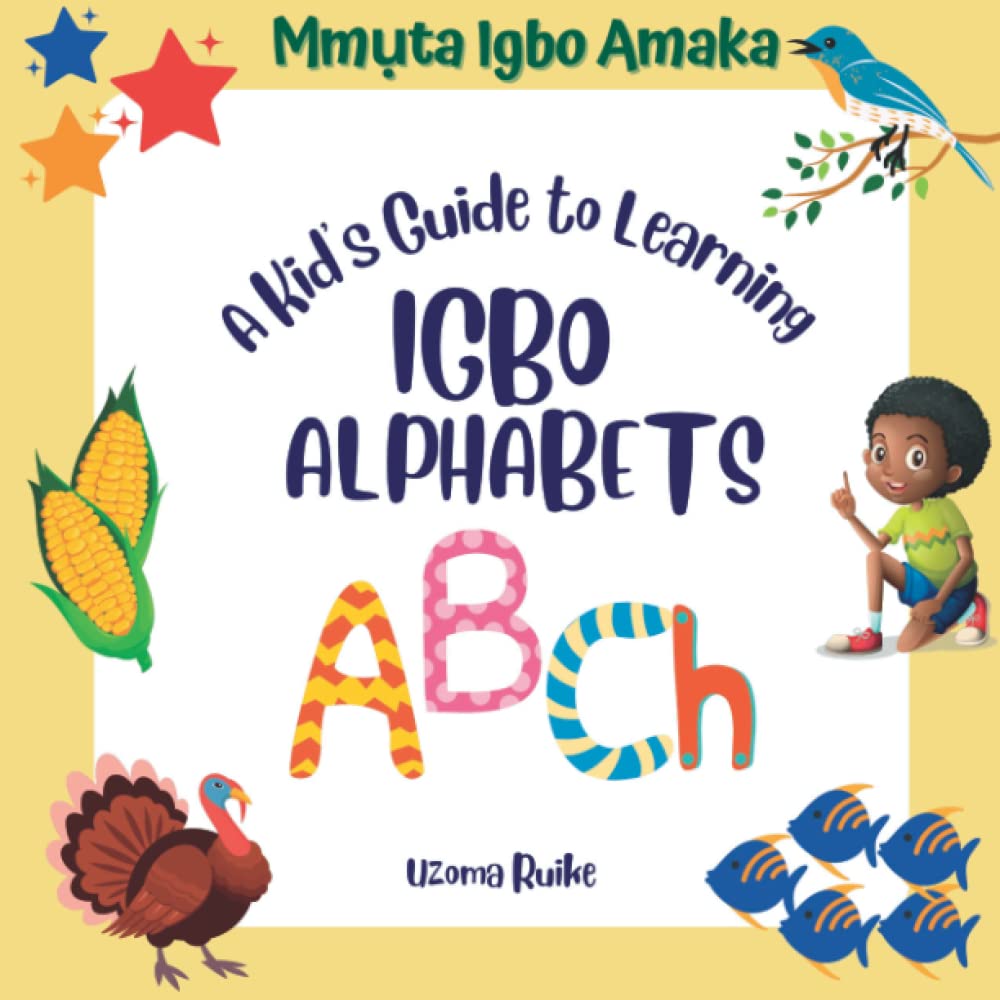 A Kid's Guide to Learning IGBO ALPHABETS (Mmụta Igbo Amaka)
