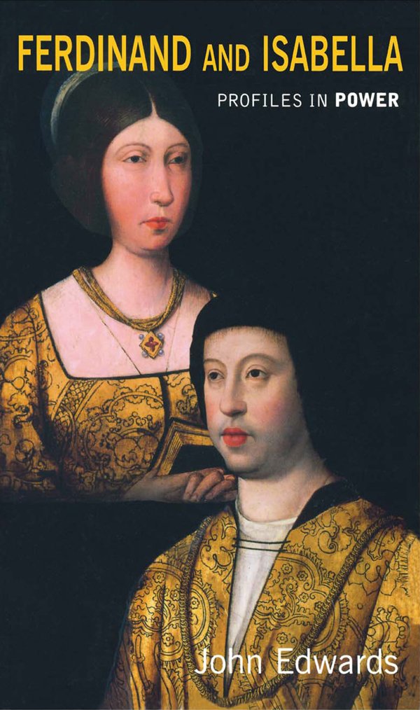 Ferdinand and Isabella (Profiles In Power)