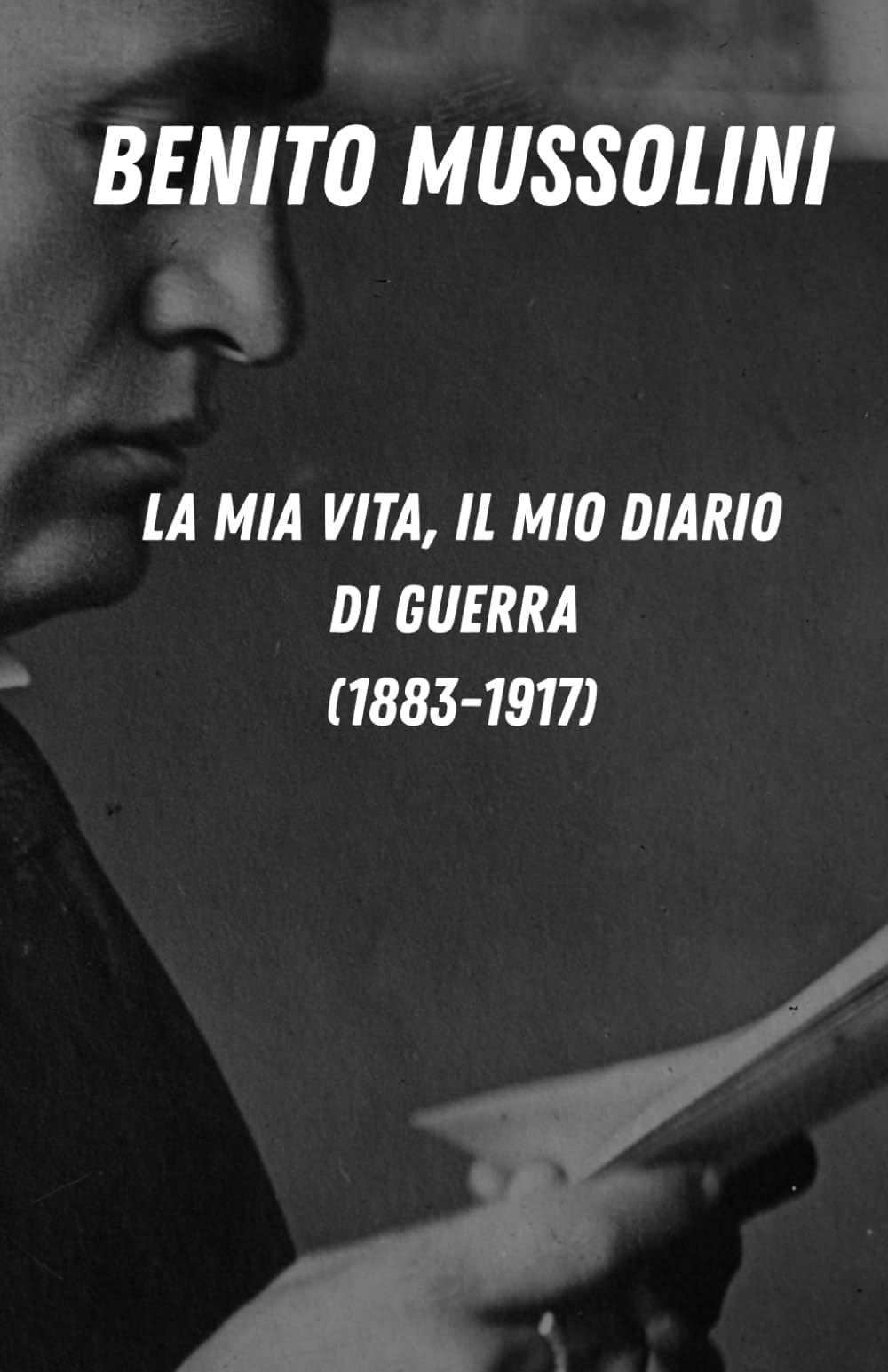 La mia vita: Il mio diario di guerra