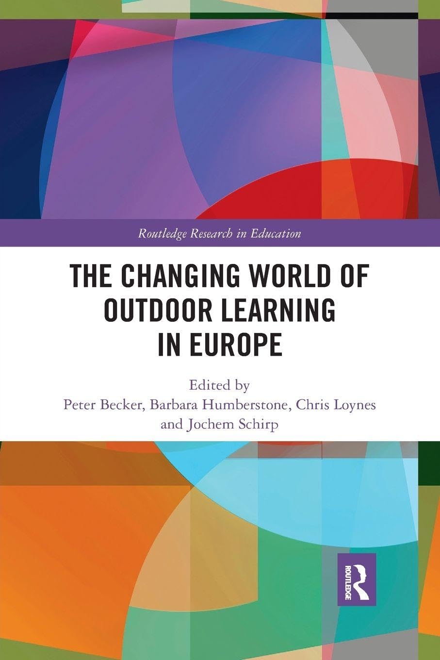 The Changing World of Outdoor Learning in Europe (Routledge Research in Education)
