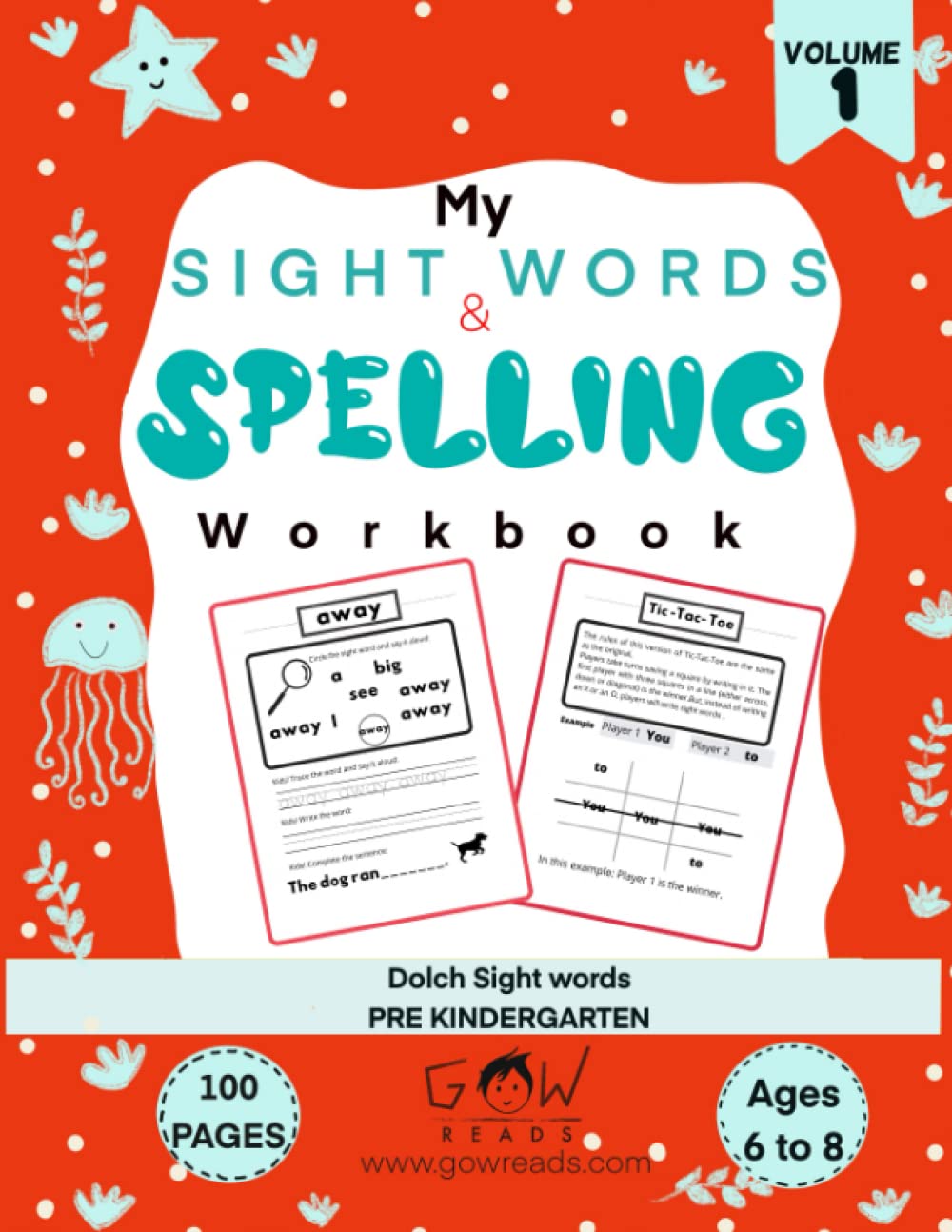 My Sight Word and Spelling Workbook: Age 6-8 years: It contains complete DOLCH SIGHT WORDS PRE KINDERGARTEN words, WORD SEARCH, SIGHT WORD GAME : TIC