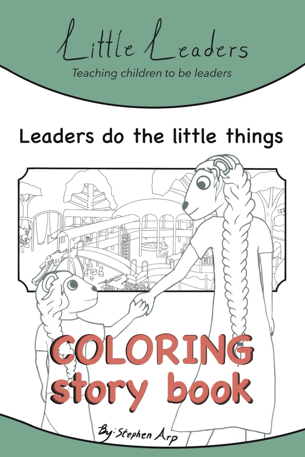 Leaders do the little things: Coloring book (Little Leaders)