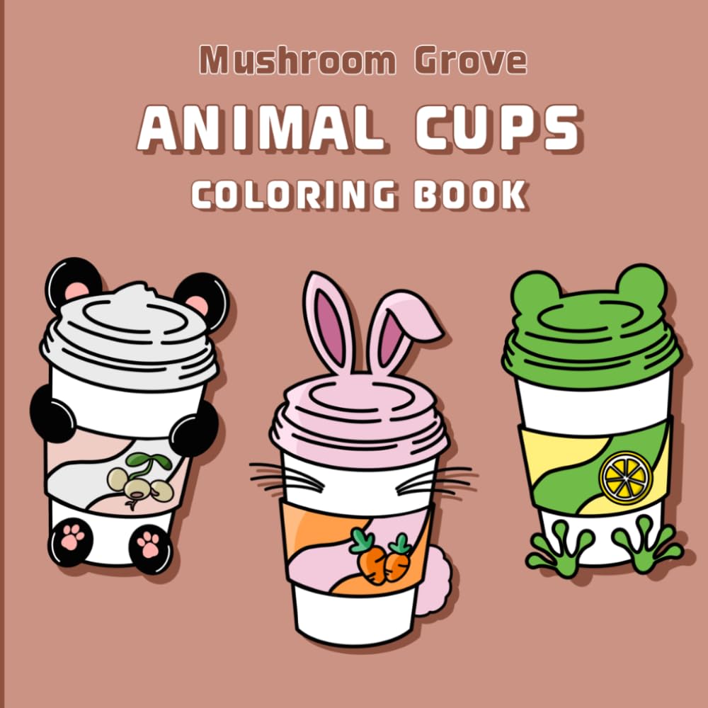Animal Cups: Coloring Book (Crafty Grove: Coloring Books)