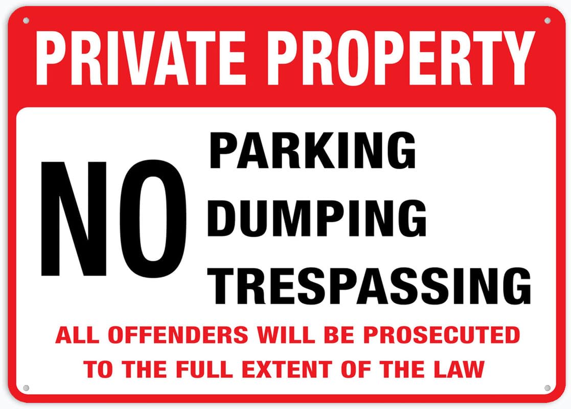 Private Property No Parking No Dumping No Trespassing Aluminum Metal Sign 8"x12" Rust-Free For Outdoor/Home/Business/Yard Use