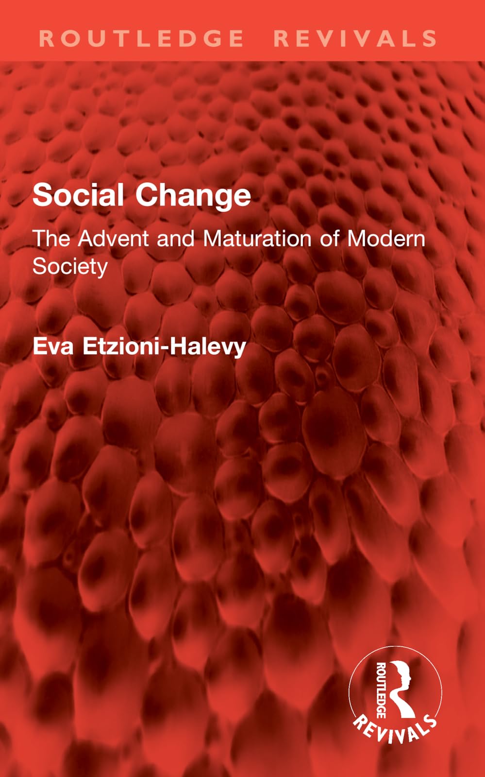Social Change: The Advent and Maturation of Modern Society (Routledge Revivals)