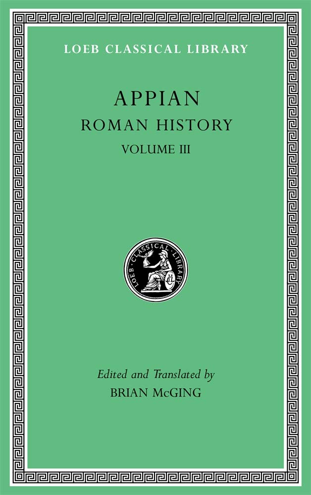 Roman History, Volume III (Loeb Classical Library 4)