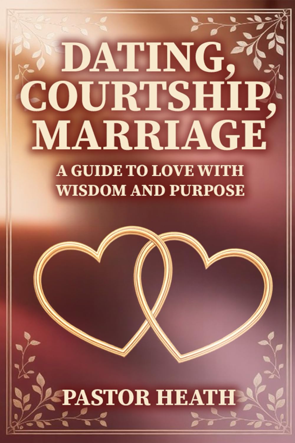Dating, Courtship and Marriage