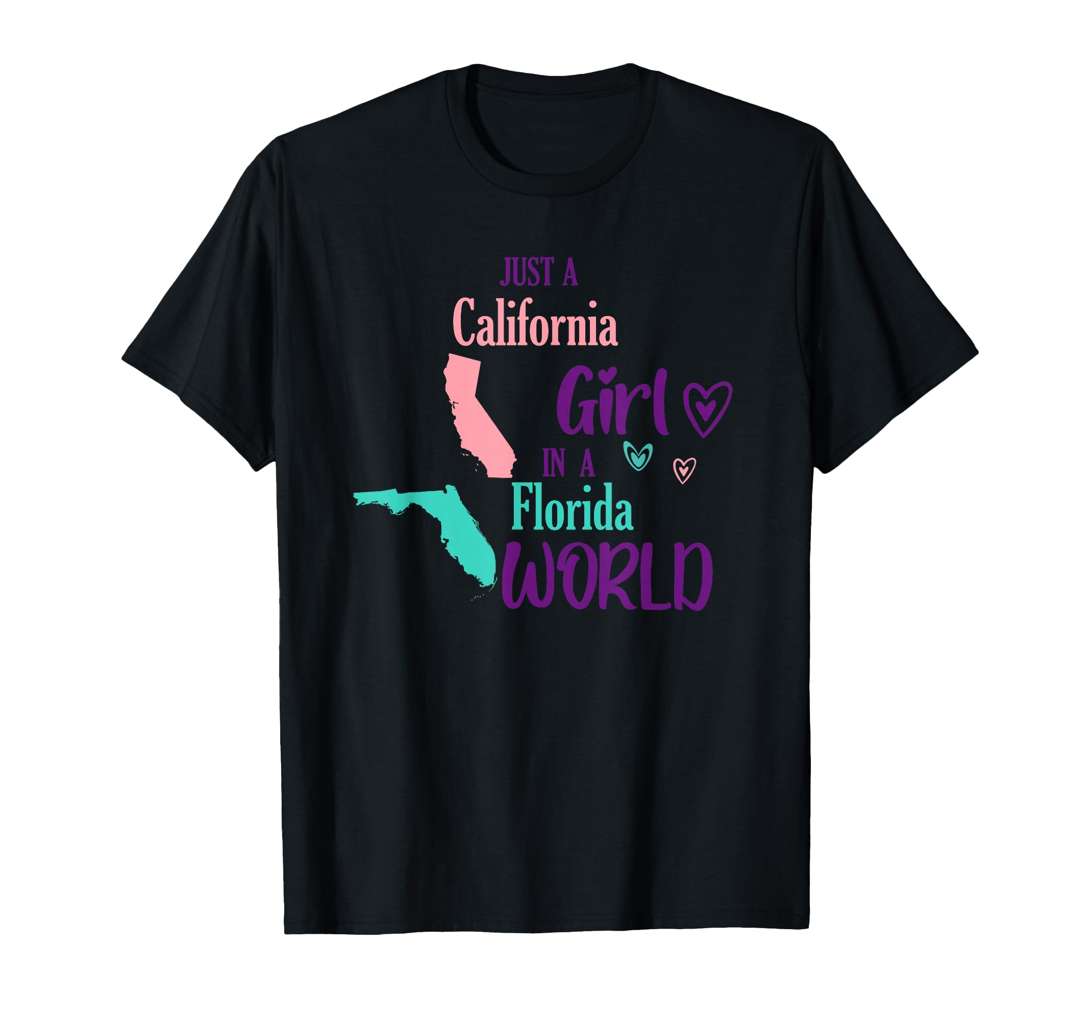 Proud girl Design Just a California girl in a Florida World T-Shirt