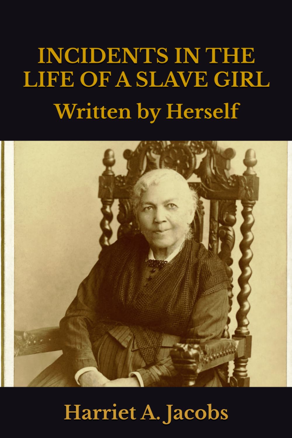 Incidents in the Life of a Slave Girl: Written by Herself