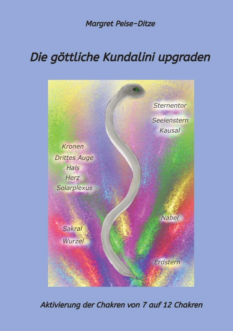 Die göttliche Kundalini upgraden: Aktivierung der Chakren von 7 auf 12 Chakren