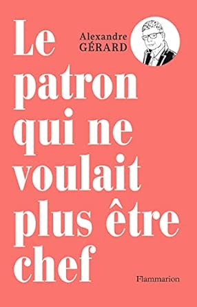 Le patron qui ne voulait plus être chef cover