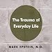 The Trauma of Everyday Life
