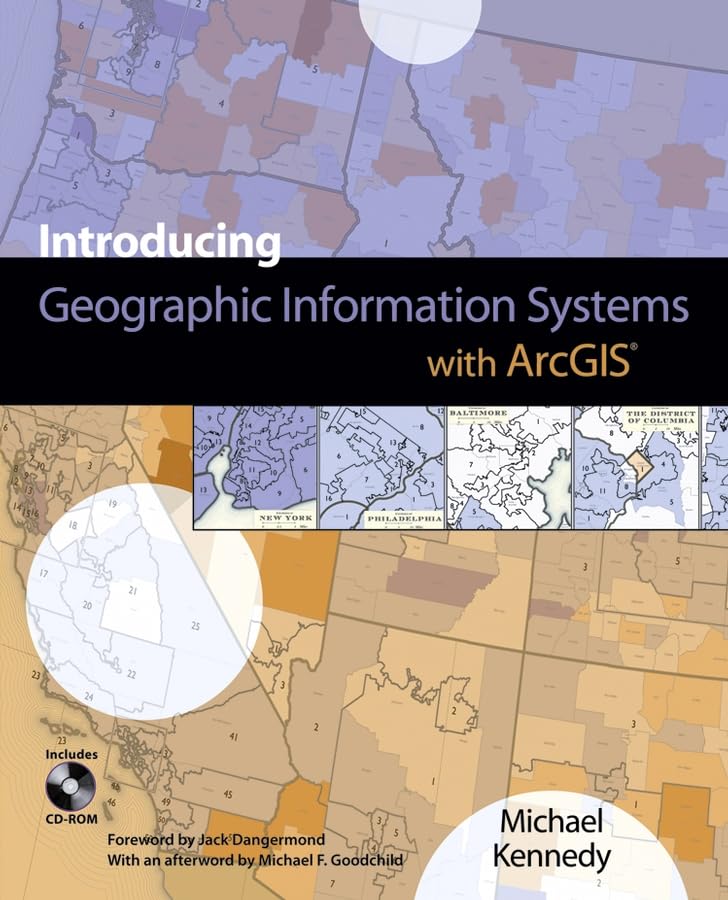 Introducing Geographic Information Systems with ArcGIS: Featuring GIS Software from Environmental Systems Research Institute