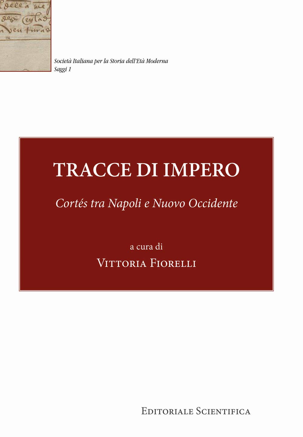 Tracce Di Impero. CortéS Tra Napoli E Nuovo Occidente - 4