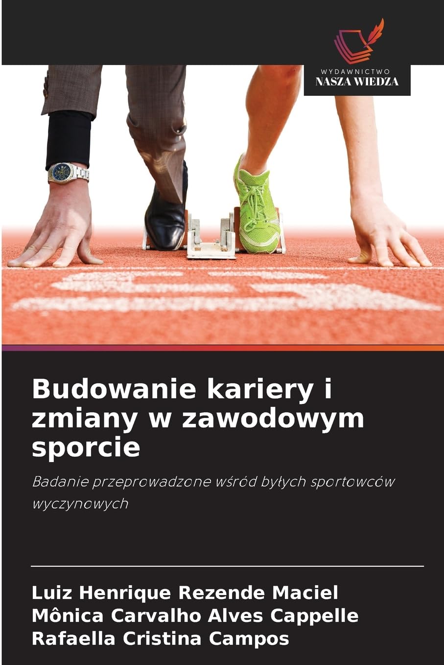Budowanie kariery i zmiany w zawodowym sporcie: Badanie przeprowadzone w¿ród by¿ych sportowców wyczynowych