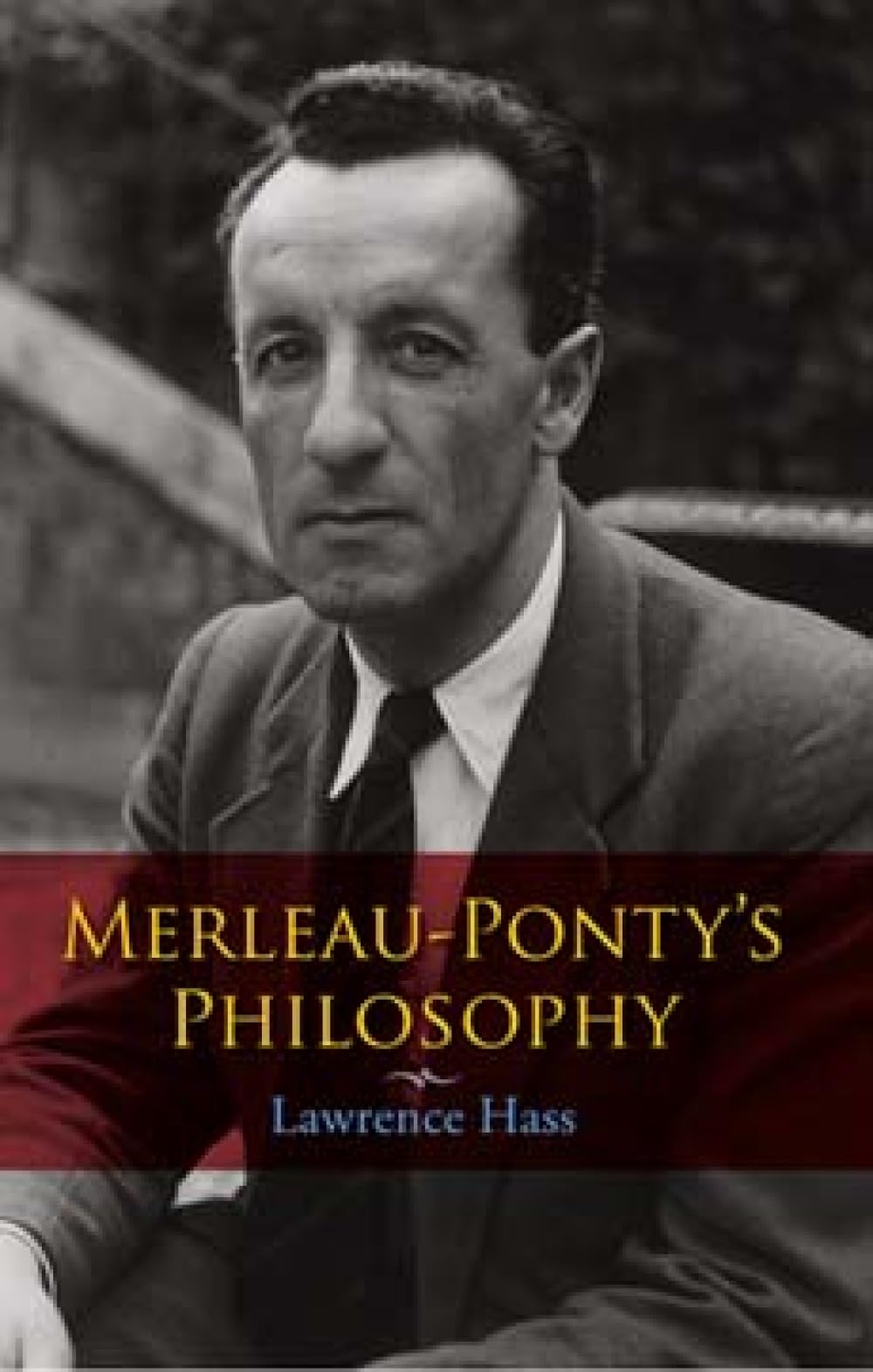Merleau-Ponty's Philosophy by Lawrence Hass - 9780253219732