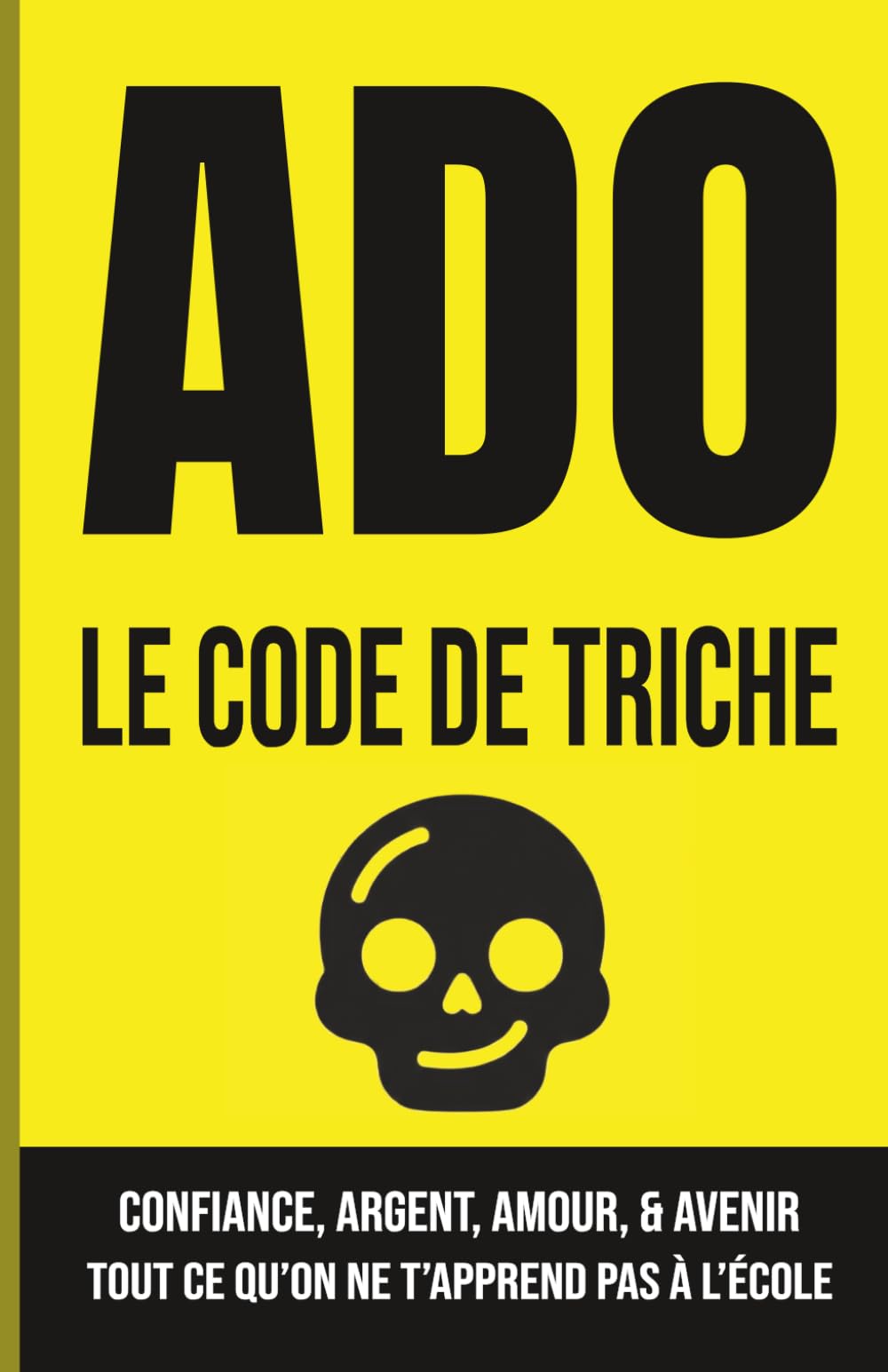 Aider Son Ado : Le Code De Triche: Comment éviter les crises d'adolescents grâce à une meilleure communication parent-ado, une gestion des émotions ... concrets pour développer sa confiance en soi.