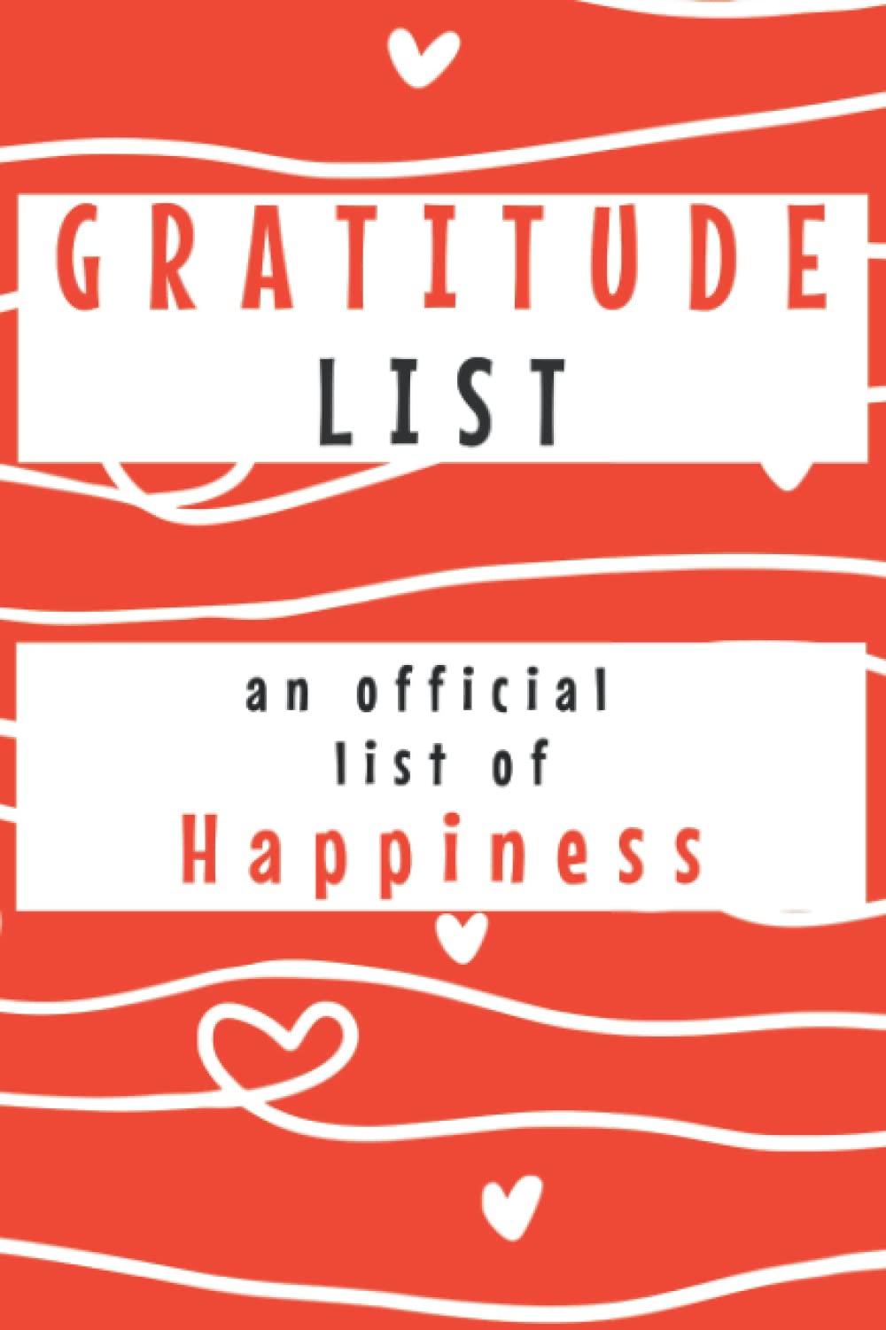 Gratitude List: An Official List of Happiness, A Gratitude Journal Book