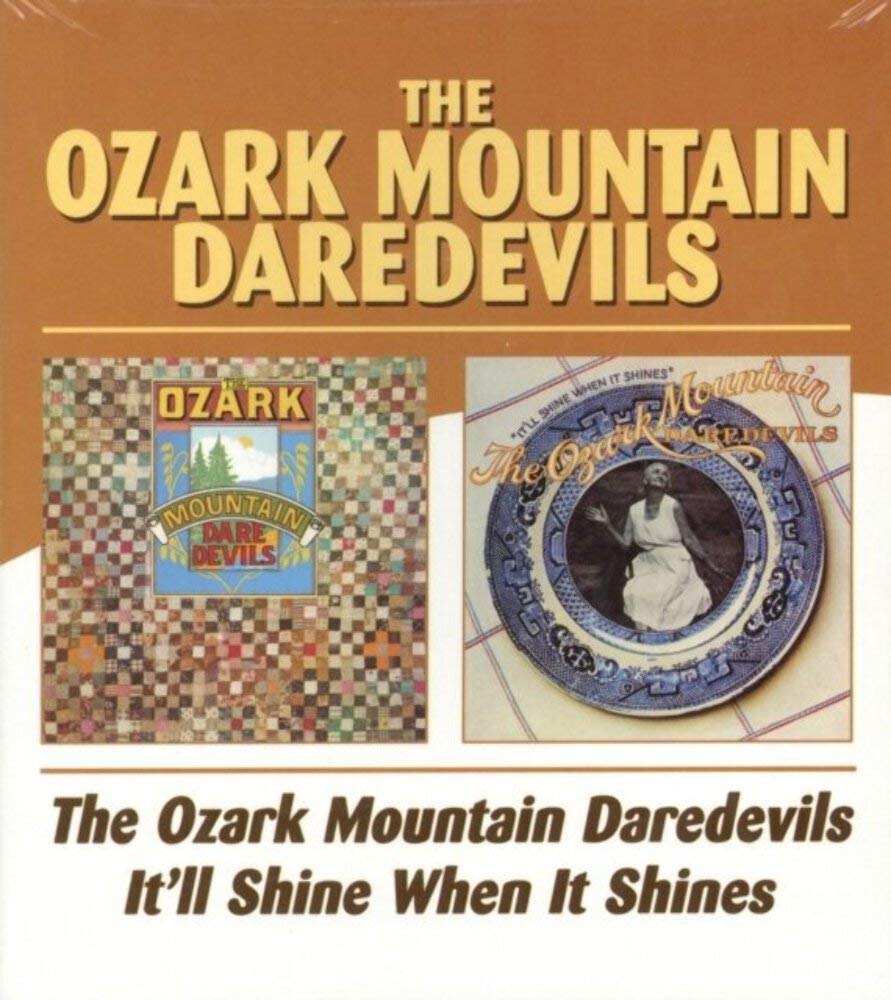 The Ozark Mountain Daredevils/ It'll Shine When it Shines