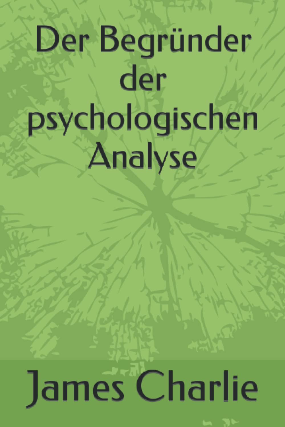 Der Begründer der psychologischen Analyse