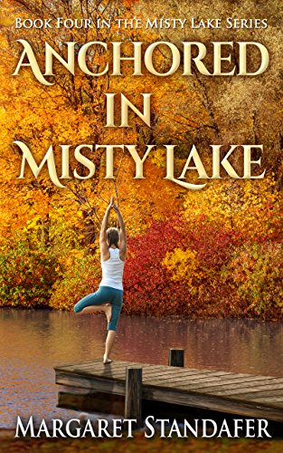 Anchored in Misty Lake: Book Four in the Misty Lake Series