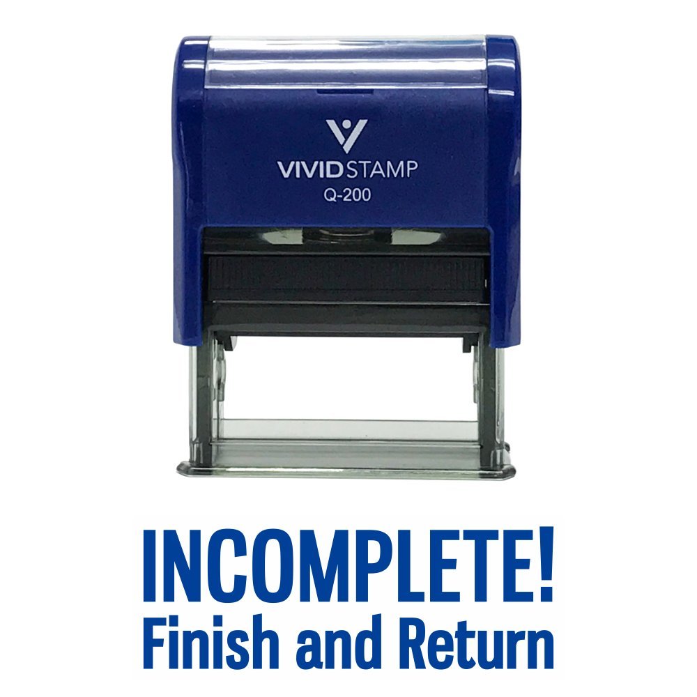 Incomplete Finish and Return Teacher Self Inking Rubber Stamp (Blue Ink) - Medium