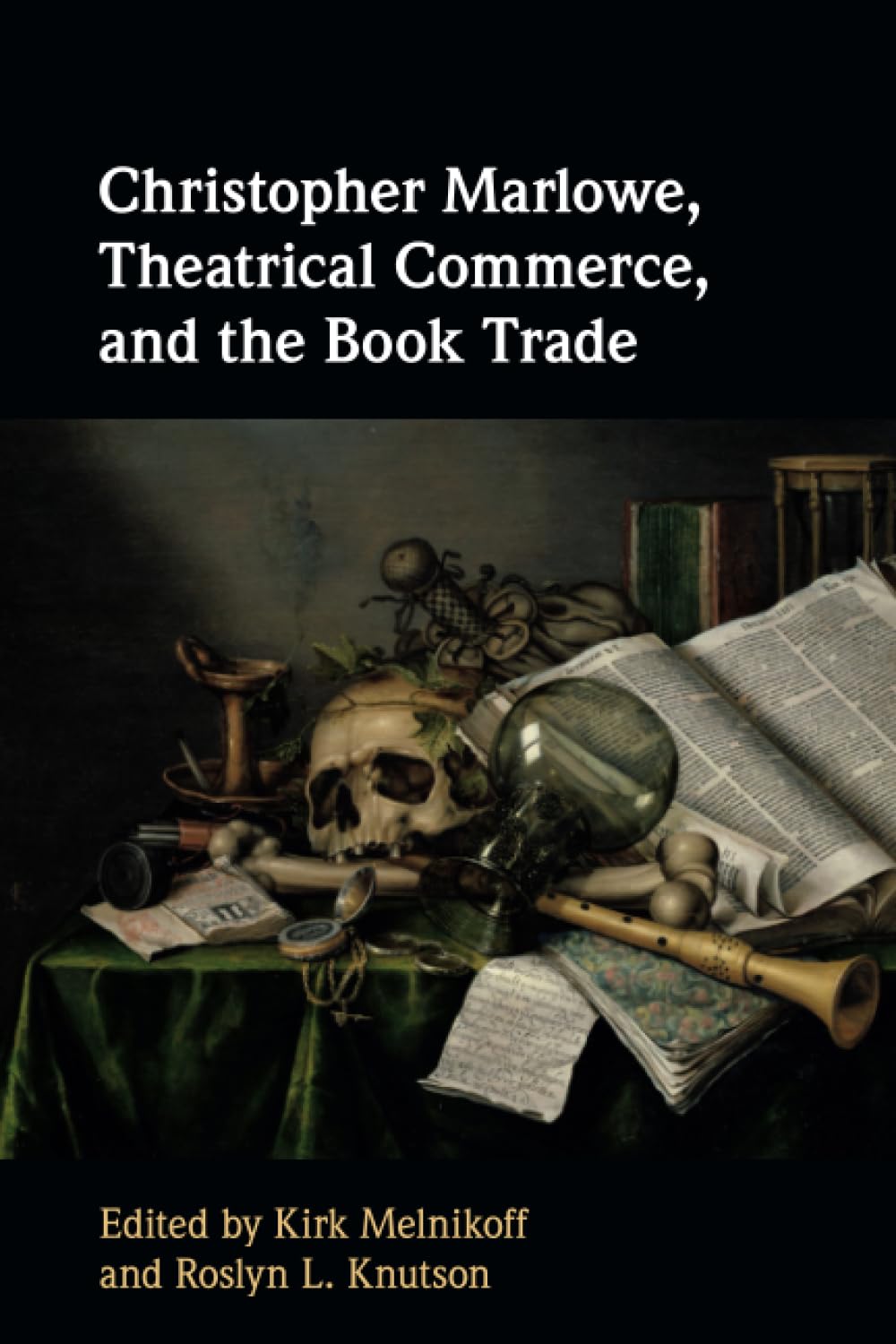 Christopher Marlowe, Theatrical Commerce, and the Book Trade