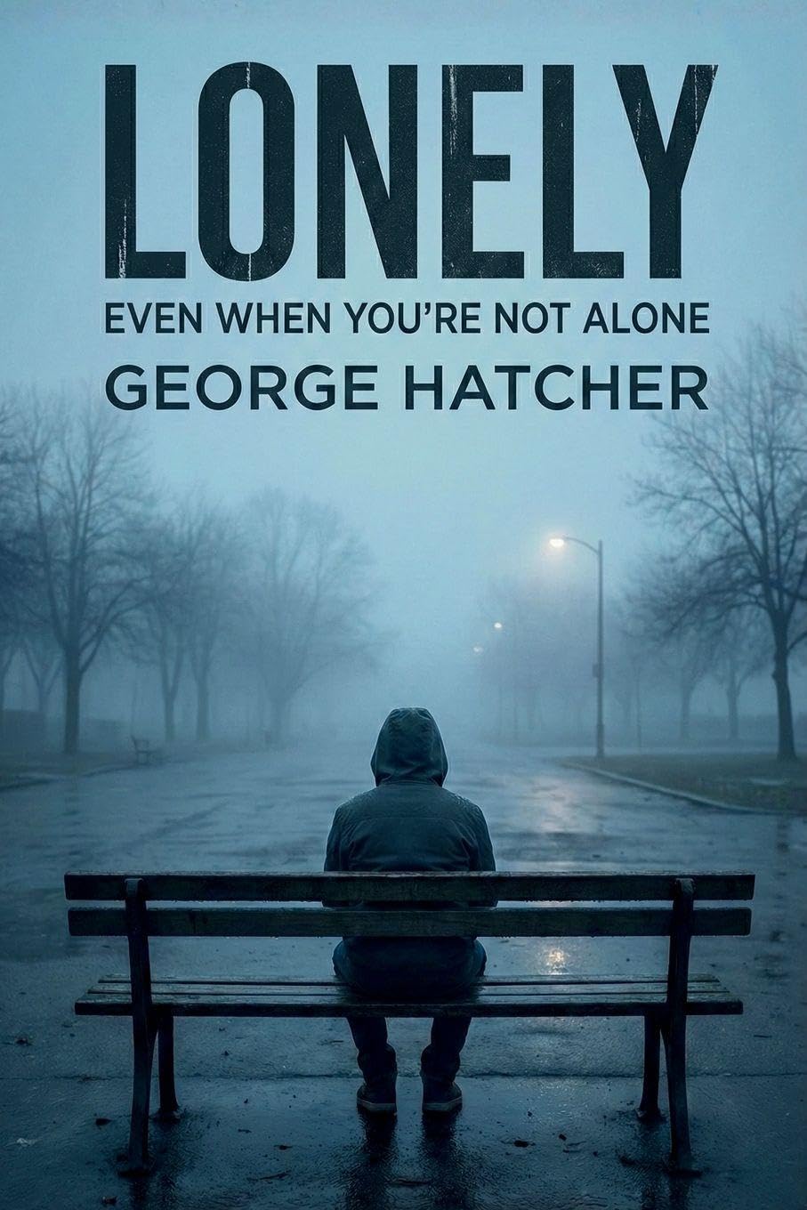 Lonely, Even When You're Not Alone