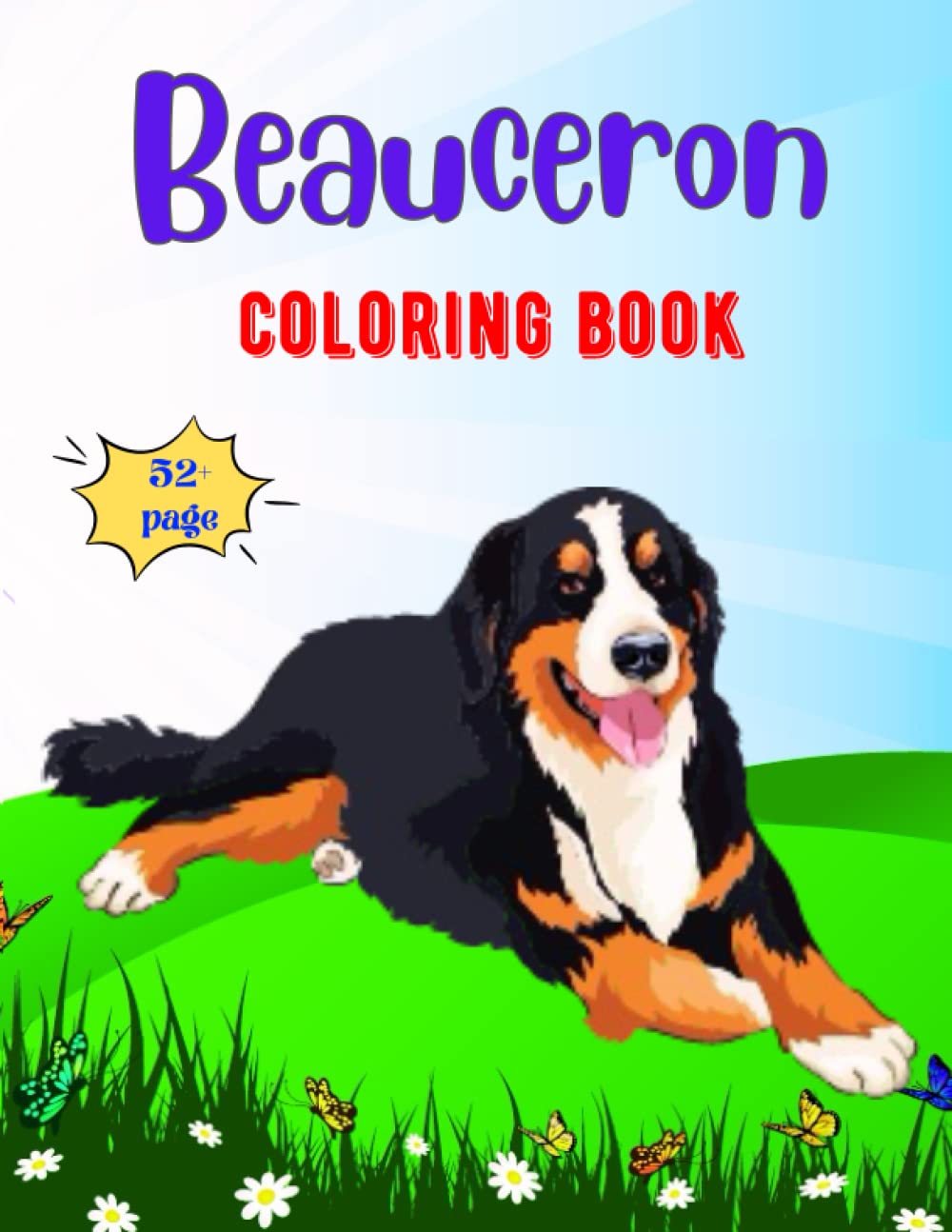 Beauceron coloring book: Stress Relaxation Wonderful Beauceron Coloring Book With Gorgeous Designs To Color