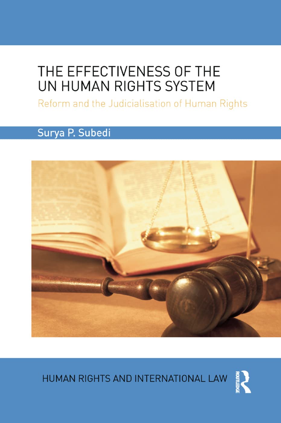 The Effectiveness of the UN Human Rights System by Surya Sube... - 9780367224240