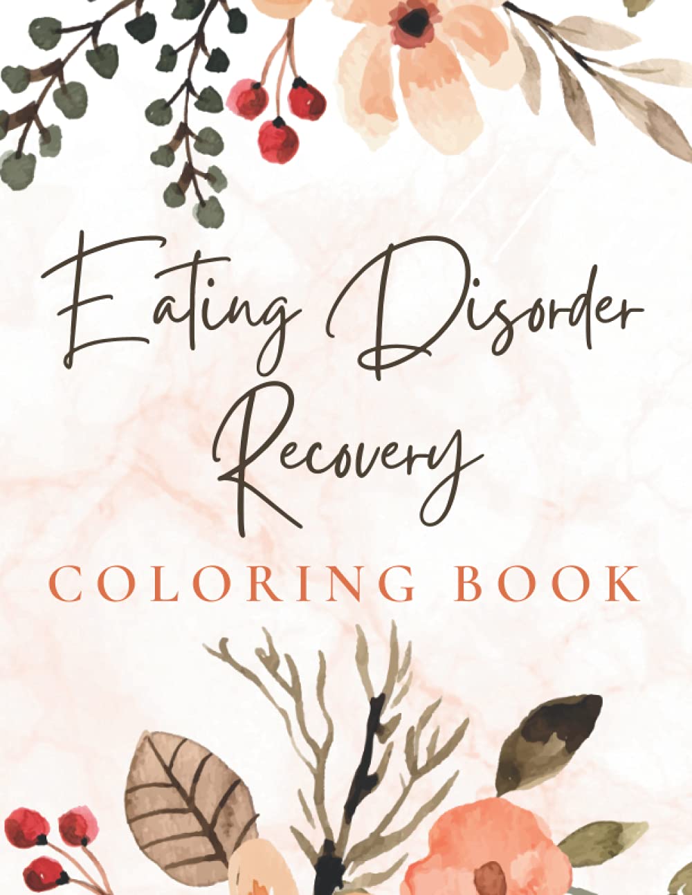 Eating Disorder Recovery Coloring Book: For When You Need to Rest and Be Still (Eating Disorder Recovery Workbooks)