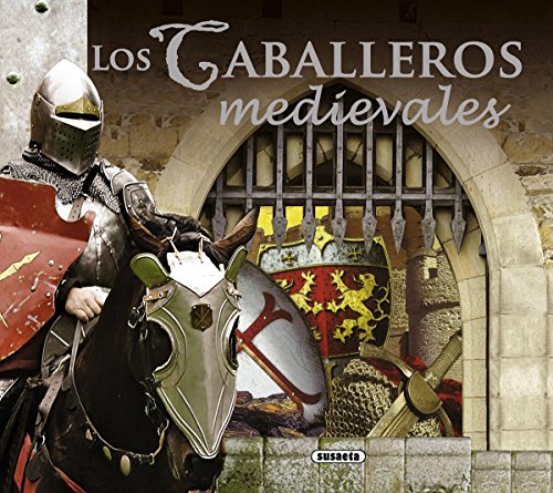 Los caballeros medievales (Historias y leyendas)