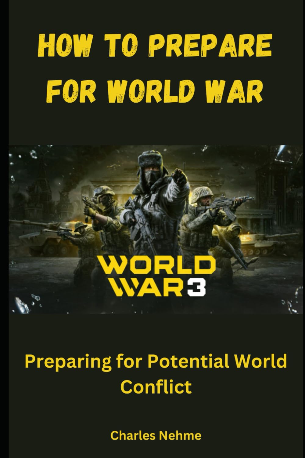 How to Prepare for World War: Preparing for Potential World Conflict