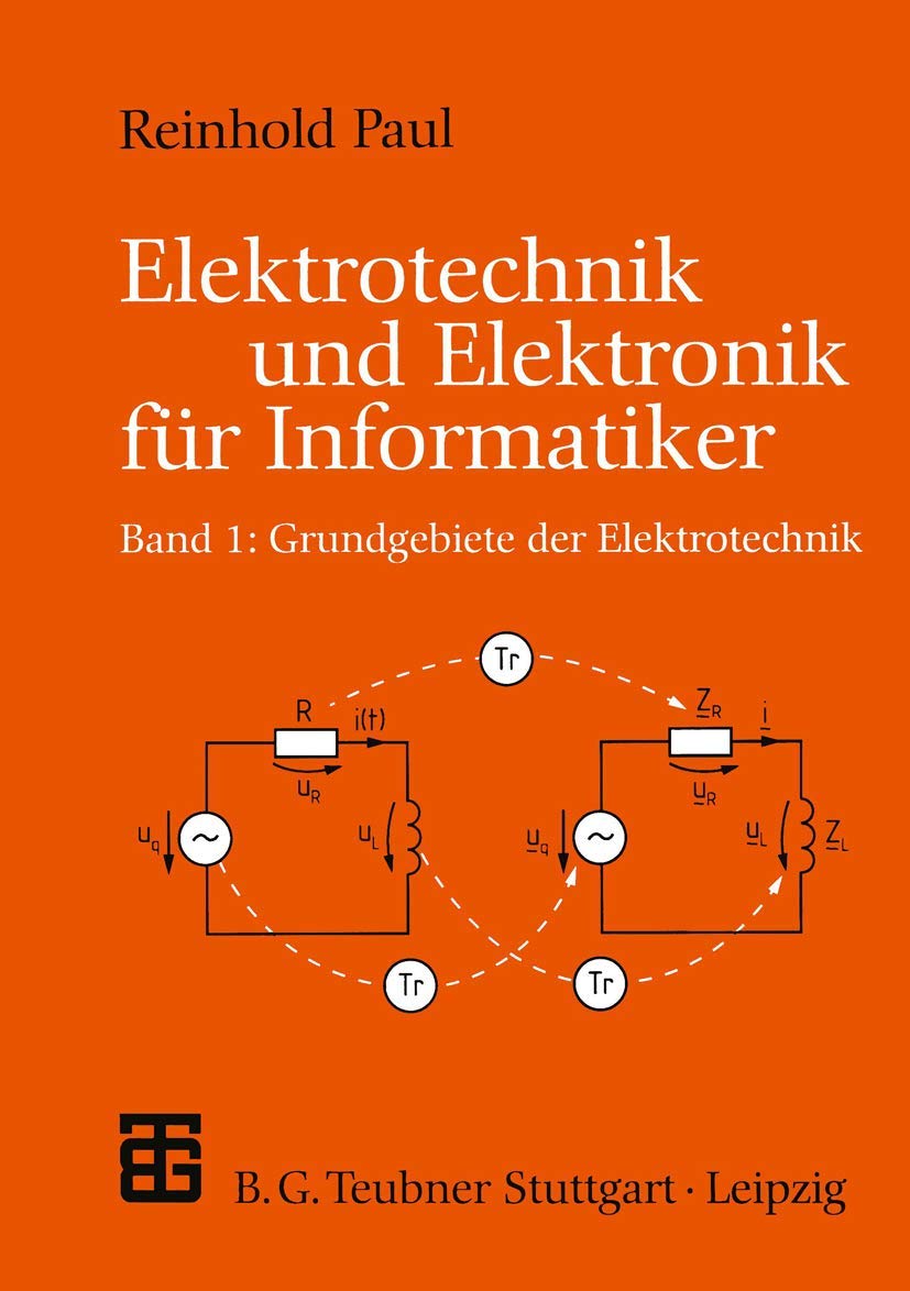 Elektrotechnik und Elektronik für Informatiker: Grundgebiete der Elektrotechnik