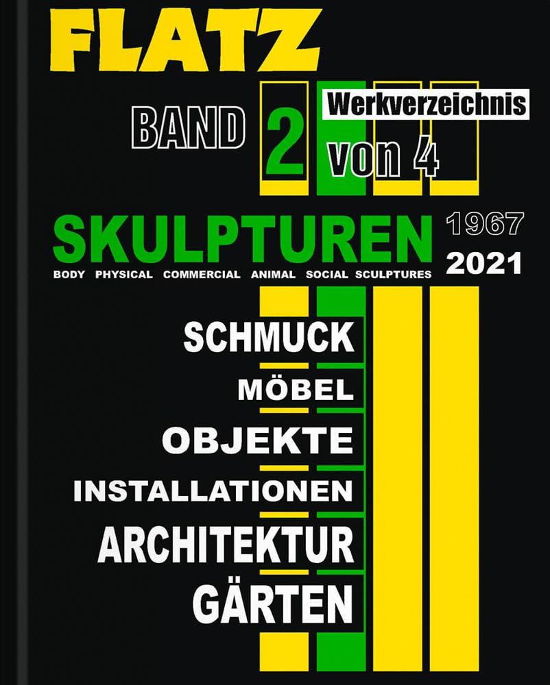 Flatz Werkverzeichnis: Band 2 Skulpturen