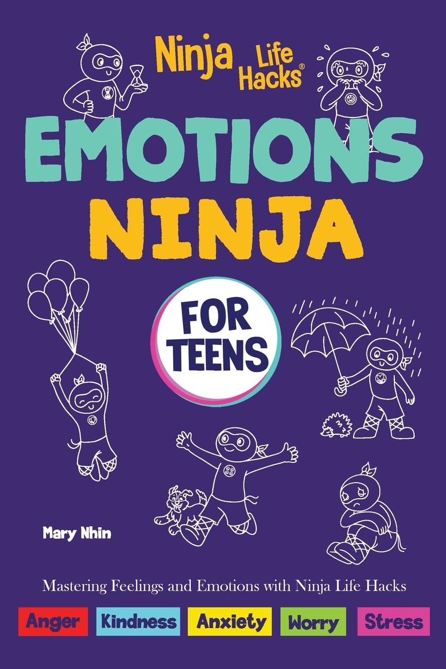 Emotions Ninja for Teens: Mastering Emotions with Ninja Life Hacks: 1 (Ninja Life Hacks for Teens)